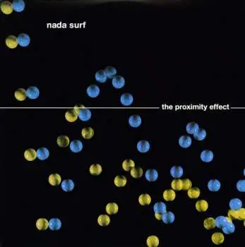 LP Nada Surf: The Proximity Effect