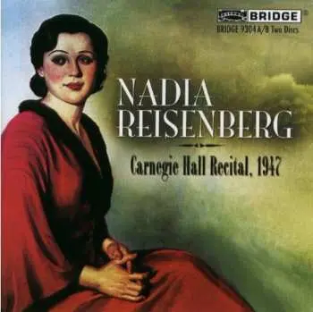 2CD Nadia Reisenberg: Recital at Carnegie Hall 1947