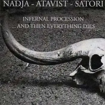 CD Nadja: Infernal Procession... And Then Everything Dies LTD