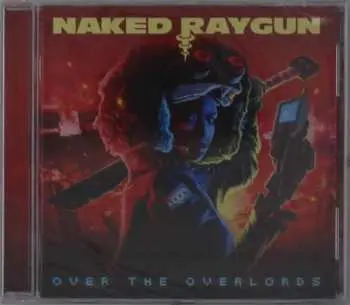 CD Naked Raygun: Over The Overlords