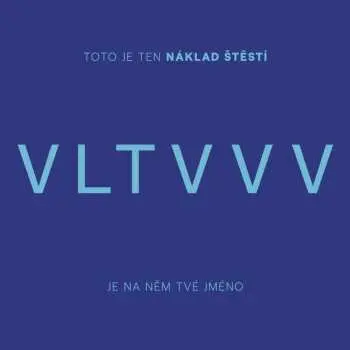 7CD/Box Set Vltava: Toto Je Ten Náklad Štěstí, Je Na Něm Tvé Jméno