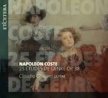 CD Napoléon Coste: 25 Etudes De Genre Für Gitarre Op.38