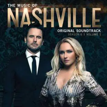 CD Nashville Cast: The Music Of Nashville: Original Soundtrack (Season 6 | Volume 1)