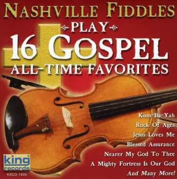CD Nashville Fiddles: Play 16 Gospel All Time Favorites
