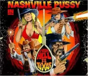 CD Nashville Pussy: From Hell To Texas