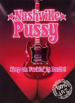 DVD Nashville Pussy: Keep On Fuckin' In Paris