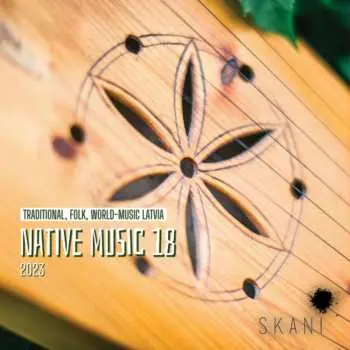 CD Native Music 18: Traditional Folk World Latvia: Native Music 18: Traditional Folk World Latvia