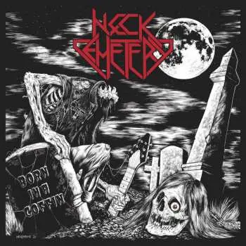 CD Neck Cemetery: Born In A Coffin