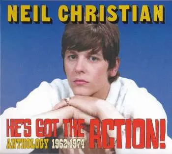 2CD Neil Christian: He's Got The Action! Anthology 1962-1974 DIGI