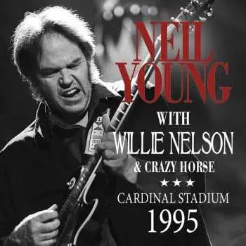 CD Neil Young & Crazy Horse: Cardinal Stadium 1995