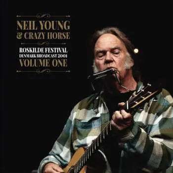 2LP Neil Young: Roskilde Festival Denmark Broadcast 2001 Volume One