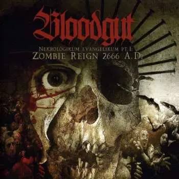 CD Bloodgut: Nekrologikum Evangelikum Pt.1: Zombie Reign 2666 A.D.