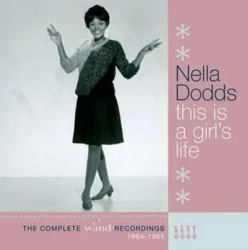 CD Nella Dodds: This Is A Girl's Life: The Complete Wand Recordings 1964-1965