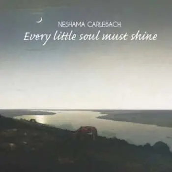 CD Neshama Carlebach: Every Little Soul Must Shine