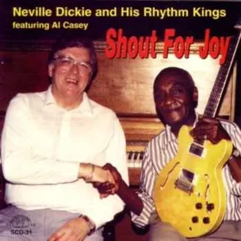CD Neville Dickie & His Rhythm Kings: Shout For Joy