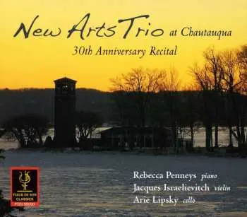 CD New Arts Trio: New Arts Trio At Chautauqua: 30th Anniversary