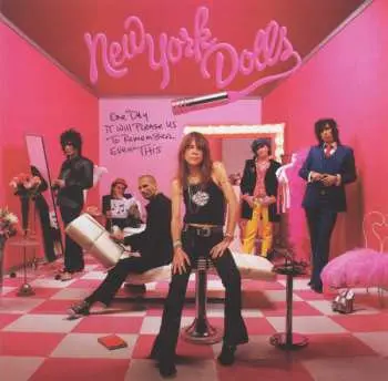 CD New York Dolls: One Day It Will Please Us To Remember Even This