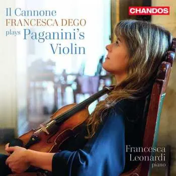 CD Niccolò Paganini: Il Cannone. Francesca Dego Plays Paganini's Violin