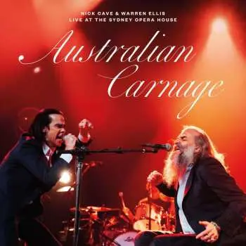 Nick Cave & Warren Ellis: Australian Carnage - Live At The Sydney Opera House LP