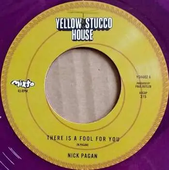 SP Nick Pagan: There Is A Fool For You / No Mames CLR | LTD