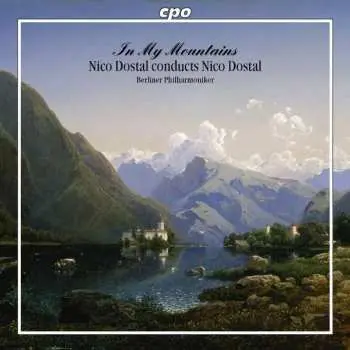 CD Nico Dostal: In My Mountains (Nico Dostal Conducts Nico Dostal)