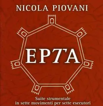 CD Nicola Piovani: Epta - Suite Struentale In Sette Movimenti Per Sette Esecutori
