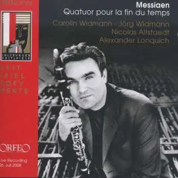 CD Nicolas Altstaedt, Carolin Widmann, Jörg Widmann, Alexander Lonquich: Messiaen: Quatuor Pour La Fin Du Temps