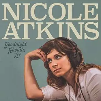 LP Nicole Atkins: Goodnight Rhonda Lee
