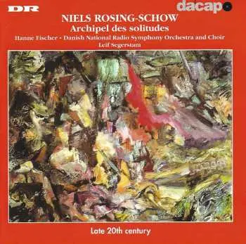 CD Niels Rosing-Schow: Archipel Des Solitudes