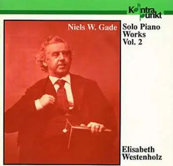 CD Niels Wilhelm Gade: Solo Piano Works Vol. 2