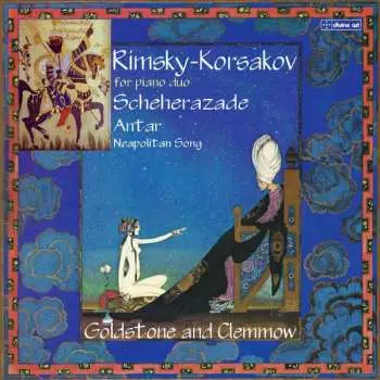 CD Nikolai Rimsky-Korsakov: Rimsky-Korsakov For Piano Duo: Scheherazade; Antar; Neapolitan Song