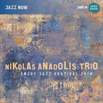 CD Nikolas Anadolis Trio: Enjoy Jazz Festival 2014