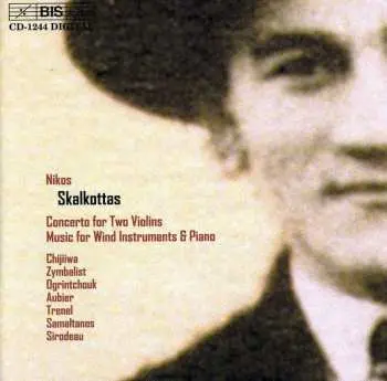 CD Nikos Skalkottas: Concerto For Two Violins / Music For Wind Instruments & Piano