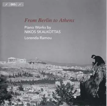 SACD Nikos Skalkottas: From Berlin To Athens (Piano Works By Nikos Skalkottas)