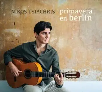 CD Nikos Tsiachris: Primavera en Berlín