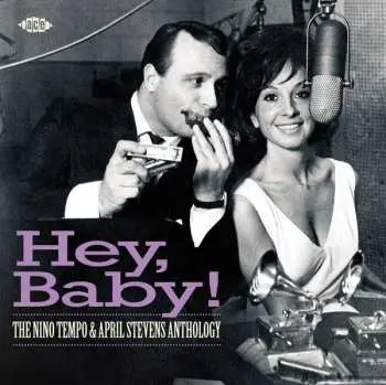 CD Nino Tempo & April Stevens: Hey Baby! The Nino Tempo & April Stevens Anthology