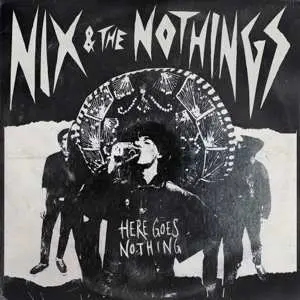 LP Nix & The Nothings: Here Goes Nothing CLR | LTD