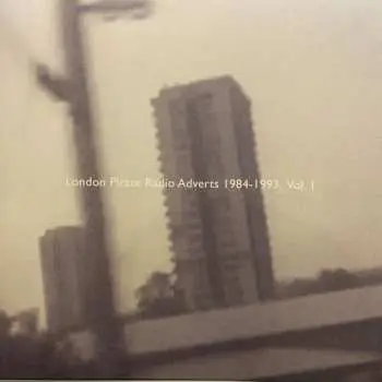 LP No Artist: London Pirate Radio Adverts 1984-1993, Vol. 1 CLR