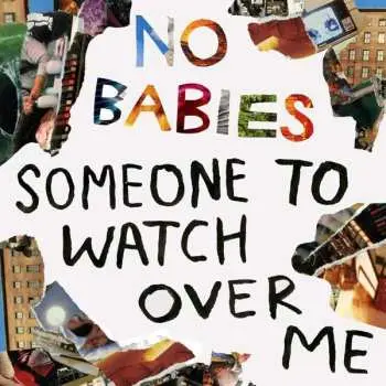 LP No Babies: Someone To Watch Over Me