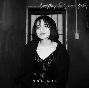CD Noa Mal: Everything Is Science, Baby