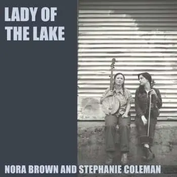 EP Nora & Stephanie C Brown: Lady Of The Lake