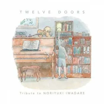 2LP Noriyuki Iwadare: Twelve Doors Tribute To Noriyuki Iwadare CLR