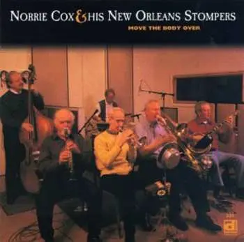CD Norrie Cox & His New Orleans Stompers: Move The Body Over