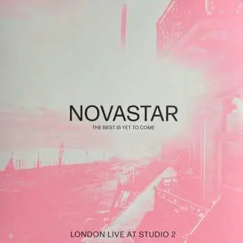 LP Novastar: The Best Is Yet To Come _ London Live At Studio 2