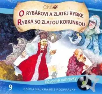 CD Najkrajsie Rozpravky: O Rybarovi A Zlatej Rybke / Rybka So Zlatou Korunkou