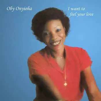 CD Oby Onyioha: I Want To Feel Your Love