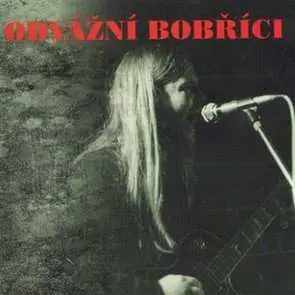 CD Odvážní Bobříci: Kompletní Repertoár 1981 - 1982
