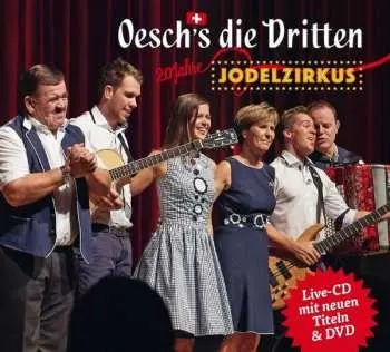 CD/DVD Oesch's Die Dritten: 20 Jahre Jodelzirkus