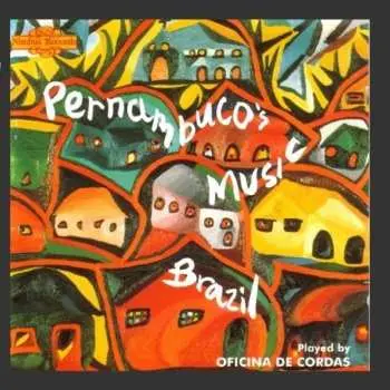 CD Oficina De Cordas: Pernambuco's Music, Brazil