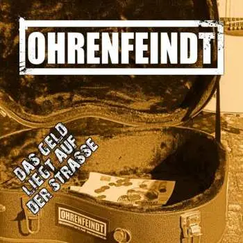 CD Ohrenfeindt: Das Geld Liegt Auf Der Strasse DLX